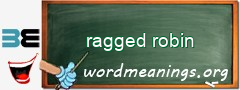 WordMeaning blackboard for ragged robin